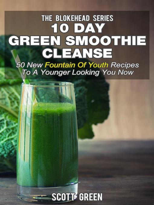 Title details for 10 Day Green Smoothie Cleanse by Scott Green - Available